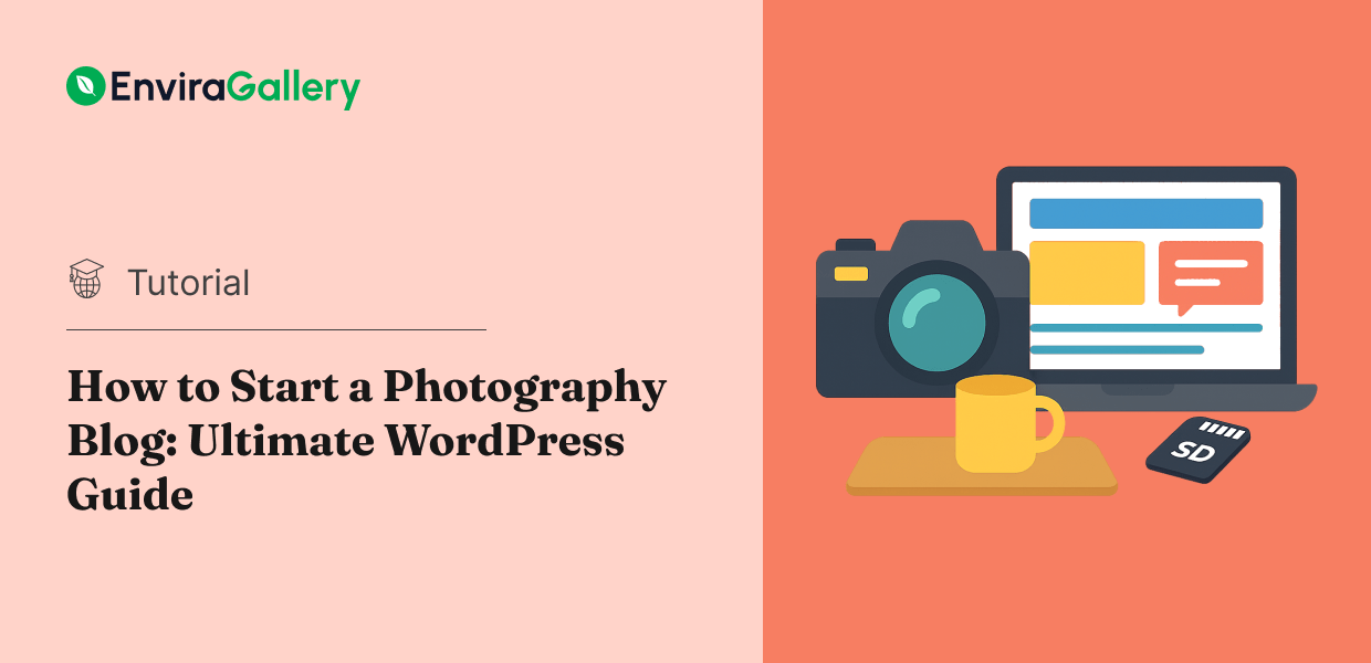 How to Start a Photography Blog: Ultimate WordPress Guide