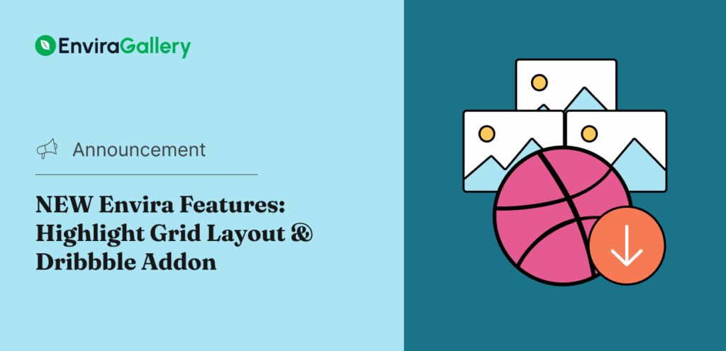 NEW Envira Features: Highlight Grid Layout & Dribbble Addon